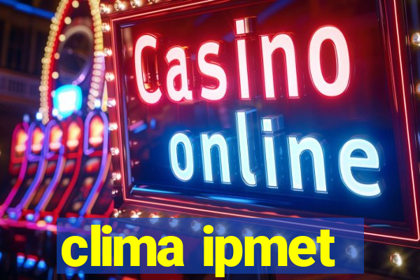 clima ipmet